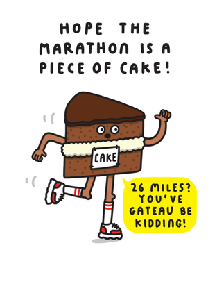 Hope The Marathon Is A Piece Of Cake Card