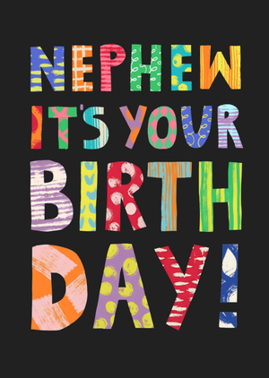 Bold & Bright Nephew It's Your Birthday Typography Card