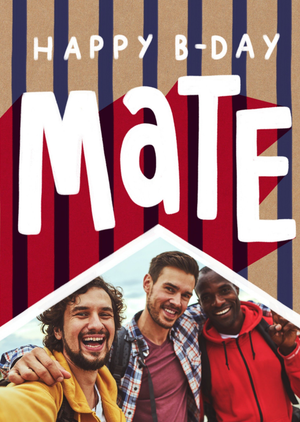 Happy BDay Mate Typographic Stripey Photo Upload Birthday Card