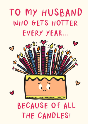 To My Husband Hotter Every Year Funny Illustrated Cake Character Birthday Card