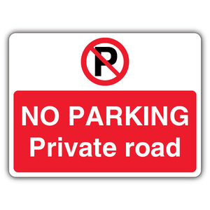 No Parking Private Road - Prohibition Sy 600 x 450 mm - RA2 Reflective 3mm Alumin