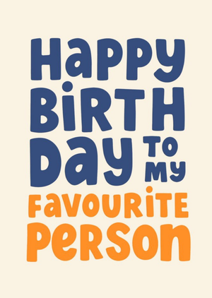 Typographic To My Favourite Person Birthday Card