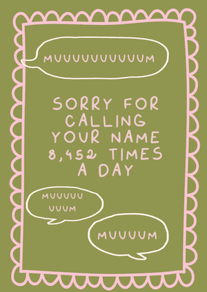 Sorry For Calling Your Name Funny Typographic Mother's Day Card