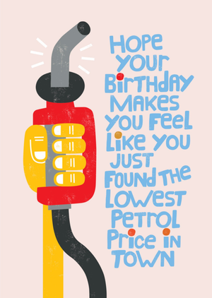 Hope Your Birthday Makes You Feel Like You Just Found The Lowest Petrol Price In Town Card