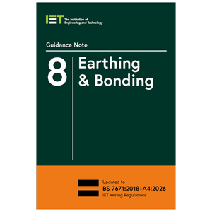 IET Guidance Note 8: Earthing and Bonding (BS 7671:2018+A4:2026)