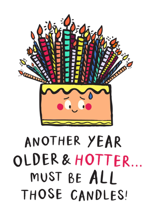 Another Year Older And Hotter Funny Illustrated Cake Birthday Card