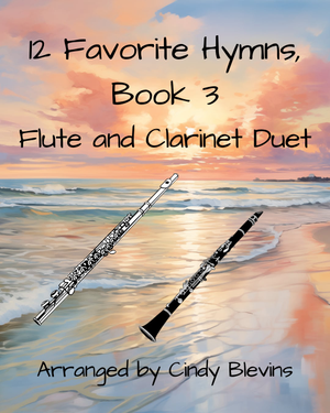 12 Favorite Hymns, Book 3, for Flute and Clarinet - Flute/Clarinet Duet 