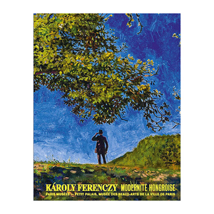 Exhibition catalog - Károly Ferenczy. Modernité hongroise