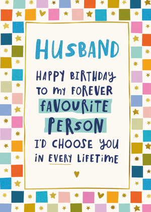 Pigment Husband My Forever Favourite Person Typographic Birthday Card