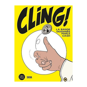 Catalogue d'exposition - Cling ! La bande dessinée parle cash