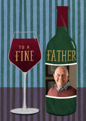 To A Fine Father Illustrated Wine Bottle Photo Upload Father's Day Card