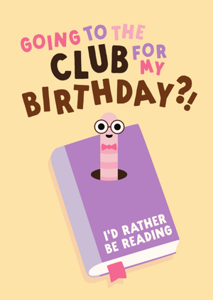 I'd Rather Be Reading Illustrated Bookworm Birthday Card