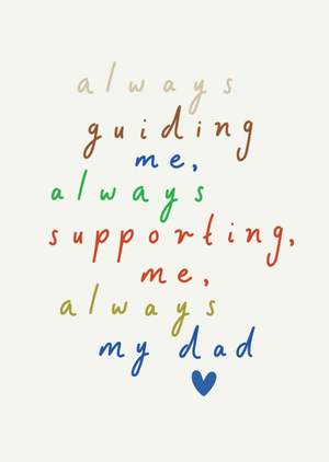 Dad Always Guiding Me Always Supporting Me Father's Day Card