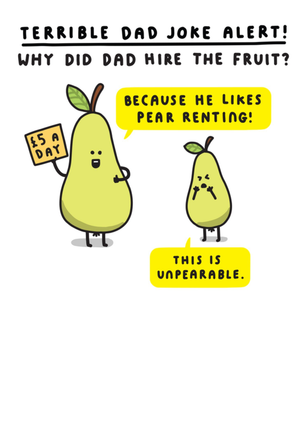 Because He Likes Pear Renting Funny Pear Dad Card