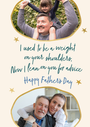 I Used To Be A Weight On Your Shoulders Photo Upload Father's Day Card