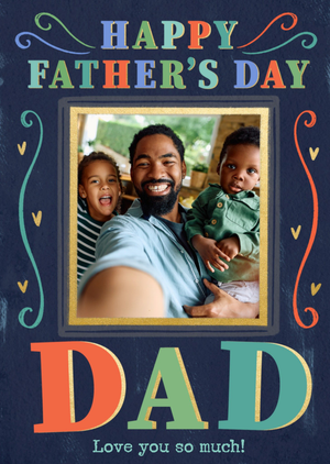 Dad Love You So Much Photo Upload Father's Day Card