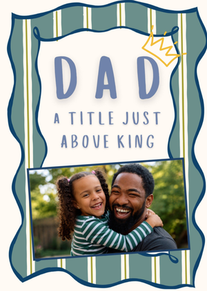 Dad, A Title Just Above King Photo Upload Father's Day Card