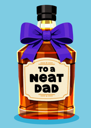 To A Neat Dad Illustrated Whisky Bottle Father's Day Card