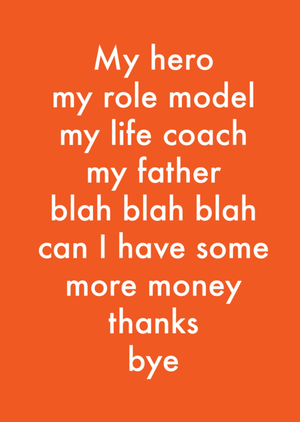 Can I Have Some More Money Thanks Bye Funny Father's Day Card