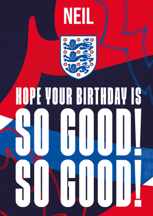England Football Hope Your Birthday Is So Good So Good Card