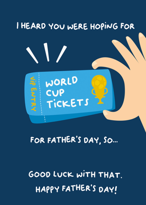 I Heard You Were Hoping For World Cup Tickets Funny Father's Day Card