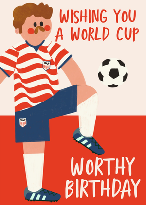 Wishing You A World Cup Worthy Birthday Card