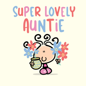 Bubblegum Super Lovely Auntie Cartoon Character & Flowers Birthday Card