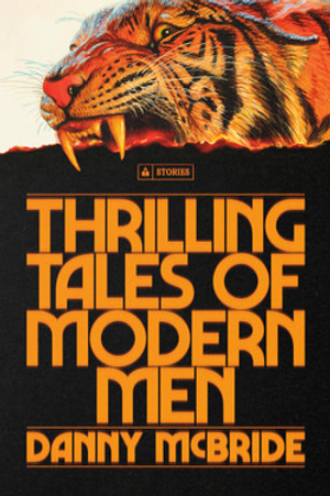 Thrilling Tales of Modern Men: Stories