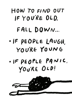 Other Pigment Find Out You Are Old Falling Down People Laugh People Panic Birthday Card