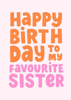 Moonpig Colourful Typographic To My Favourite Sister Birthday Card