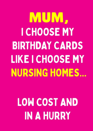 Moonpig Funny Typographic Mum Nursing Home Birthday Card