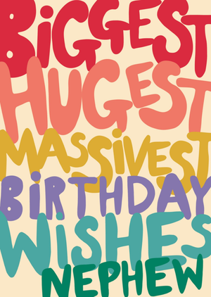 Moonpig Biggest Hugest Massivest Birthday Wishes Nephew Typography Card