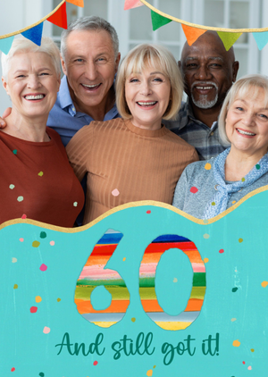 Moonpig Colourful Celebratory 60 And Still Got It Photo Upload Birthday Card