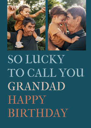 Moonpig Lucky To Call You Grandad Photo Upload Birthday Card