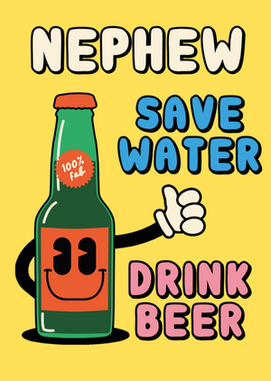 Moonpig Nephew Save Water Drink Beer Typographic Birthday Card