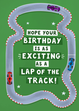 Moonpig Hope Your Birthday Is As Exciting As A Lap Of The Track Card