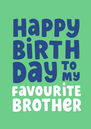 Moonpig Colourful Typographic To My Favourite Brother Birthday Card