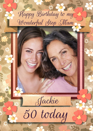 Moonpig To My Wonderful Step Mum Photo Upload Birthday Card