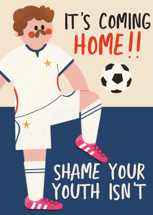 Moonpig It's Coming Home Shame Your Youth Isn't Birthday Card