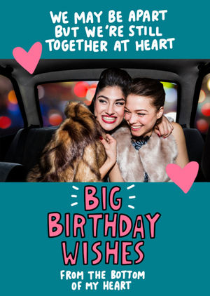 Moonpig We May Be Apart But We're Together At Heart Photo Upload Birthday Card