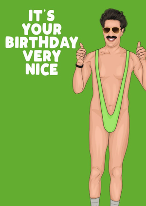 Moonpig Its Your Birthday Very Nice Borat Card