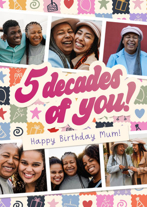 Moonpig Designers 5 Decades Of You Photo Upload Mum Birthday Card