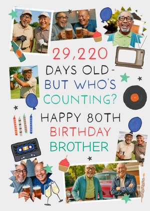 Moonpig 29, 220 Days Old Photo Upload Brother 80th Birthday Card