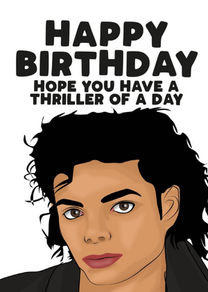 Filthy Sentiments Celebrity Hope You Have A Thriller Of A Day Happy Birthday Card