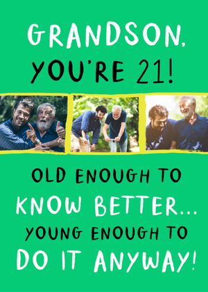 Moonpig Old Enough To Know Better Photo Upload Grandson 21st Birthday Card