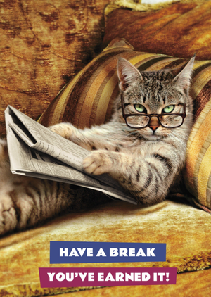 Moonpig Have A Break You Earned It Card