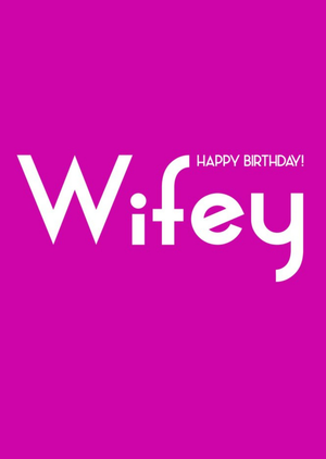 Moonpig Streetgreets Modern Retro Typographic Wife Birthday Slang Card