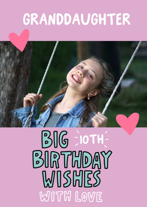 Moonpig Angela Chick Illustrated Love Hearts Granddaughter 10th Birthday Photo Upload Card