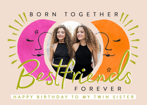 Moonpig Born Together Best Friends Forever Twin Sister Photo Upload Birthday Card