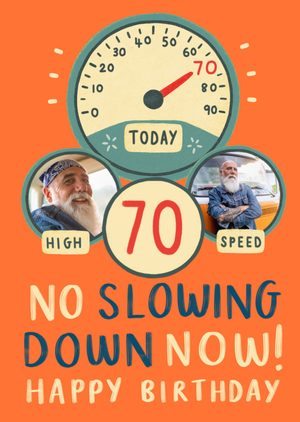 Moonpig No Slowing Down Now 70th Birthday Photo Upload Card